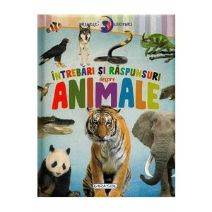 Primele lecturi: Intrebari si raspunsuri despre animale imagine