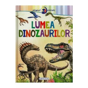 Primele lecturi: Lumea dinozaurilor imagine