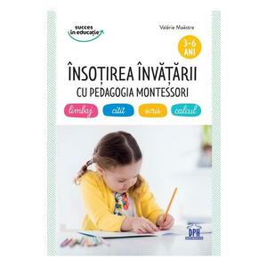 Insotirea invatarii cu pedagogia Montessori 3-6 ani - Valerie Maestre imagine