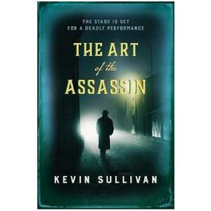 The Art of the Assassin - Kevin Sullivan imagine