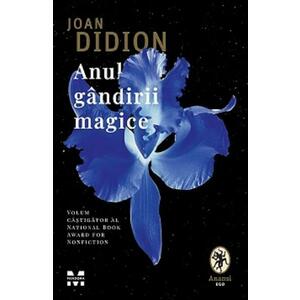 Anul gandirii magice - Joan Didion imagine