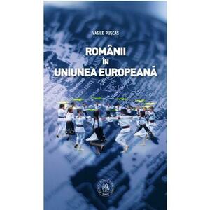 Romanii in Uniunea Europeana - Vasile Puscas imagine