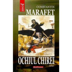 Ochiul Chirei - Constantin Marafet imagine