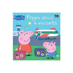 Peppa Pig. Peppa pleaca in vacanta imagine