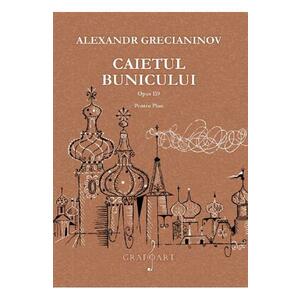 Caietul bunicului opus 119 pentru pian - Alexandr Grecianinov imagine