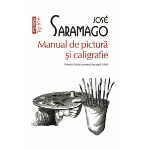 Manual de pictura si caligrafie - Jose Saramago imagine