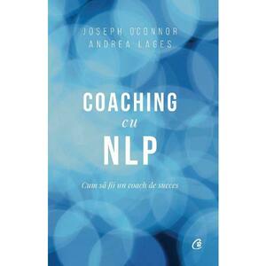 Coaching cu NLP - Joseph O'Connor, Andrea Lages imagine