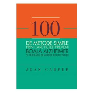 100 de metode simple prin care puteti preveni boala Alzheimer - Jean Carper imagine
