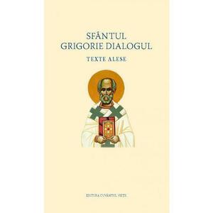 Sfantul Grigorie Dialogul. Texte alese imagine
