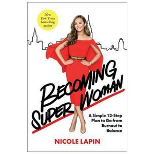 Becoming Super Woman - Nicole Lapin imagine