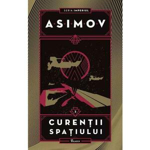 Imperiul Vol.3: Curentii spatiului - Isaac Asimov imagine