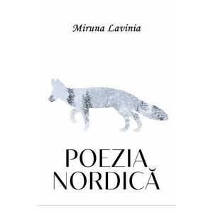 Poezia nordica - Miruna Lavinia imagine