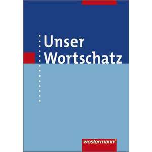 Unser Wortschatz. Woerterbuch. Allgemeine Ausgabe imagine