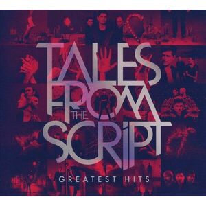 Tales From the Script: Greatest Hits - Digipack | The Script imagine