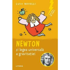 Sclipiri de geniu. Newton si legea universala a gravitatiei - Luca Novelli imagine