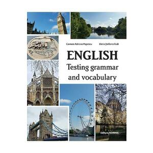 English. Testing grammar and vocabulary - Carmen Adriana Popescu Elena Stefania Radi imagine