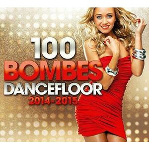 100 Bombes Dancefloor - 2014- 2015 5CD Boxset | Various Artists imagine