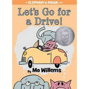 Let's Go for a Drive! (An Elephant and Piggie Book) imagine