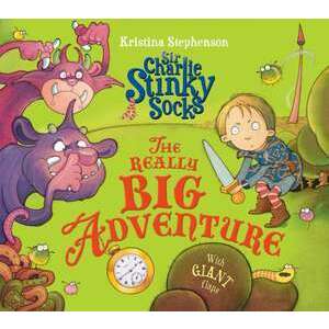 Sir Charlie Stinky Socks and the Really Big Adventure imagine