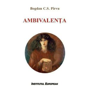 Ambivalenta - Bogdan C.S. Pirvu imagine