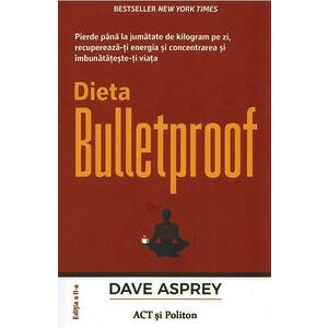 Dieta Bulletproof - Dave Asprey imagine