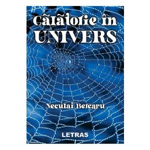 Calatorie in univers - Neculai Bercaru imagine