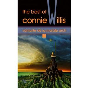 Vânturile de la Marble Arch. The best of Connie Willis imagine