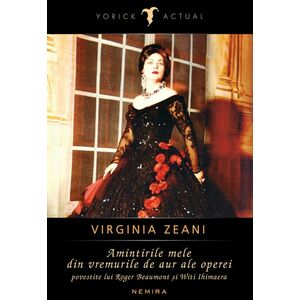 Virginia Zeani - Amintirile mele din vremurile de aur ale operei imagine