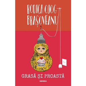 Grasă și proastă (ed. 2018) imagine