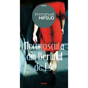Necunoscuta din Berlinul de Est | Immanuel Mifsud imagine