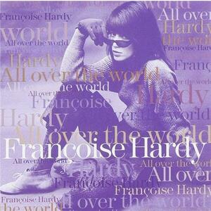 All over the World | Francoise Hardy imagine