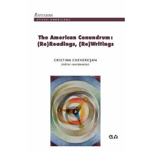 The American Conundrum: (Re)Readings, (Re)Writings - Cristina Cheveresan imagine