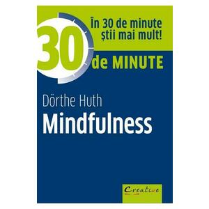 30 de minute Mindfulness - Dorthe Huth imagine