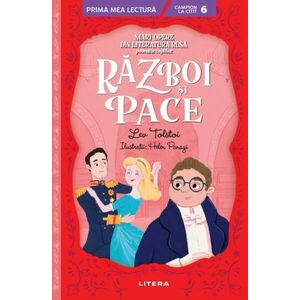 Razboi si pace. Mari opere din literatura rusa povestite copiilor (Nivelul 6) imagine