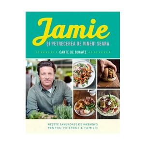 Jamie si petrecerea de vineri seara - Jamie Oliver imagine