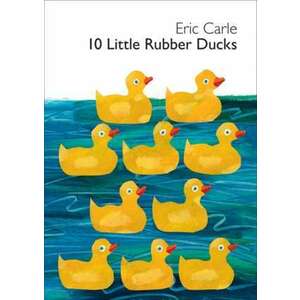 10 Little Rubber Ducks Board Book imagine