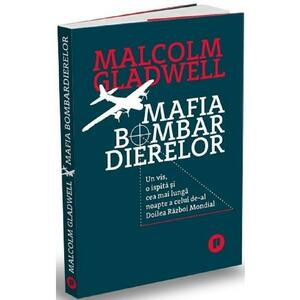 Mafia bombardierelor - Malcolm Gladwell imagine