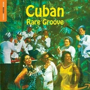 The Rough Guide to Cuban Rare Groove | Various Artists imagine