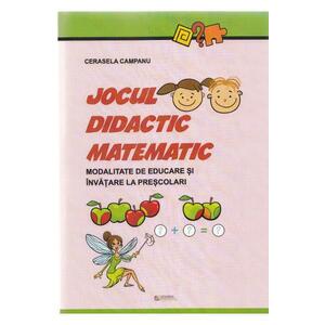 Jocul didactic matematic - Cerasela Campanu imagine