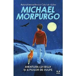 Aventura lui Billy si a puilor de vulpe - Michael Morpurgo imagine