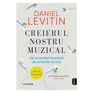 Creierul nostru muzical - Daniel J. Levitin imagine