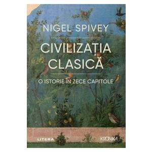 Civilizatia clasica - Nigel Spivey imagine