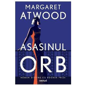 Asasinul orb - Margaret Atwood imagine