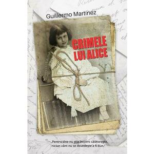 Crimele lui Alice - Guillermo Martinez imagine