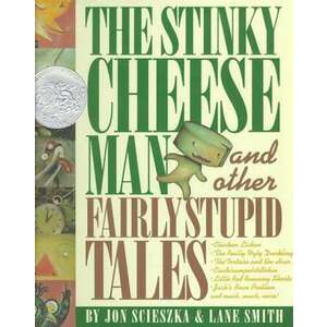 The Stinky Cheese Man and Other Fairly Stupid Tales imagine