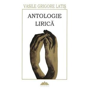 Antologie lirica - Vasile Grigore Latis imagine