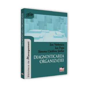 Diagnosticarea organizatiei - Ion Verboncu, Ion Popa, Simona Catalina Stefan imagine