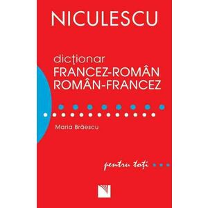 Dicţionar francez-român/român-francez pentru toţi (50.000 de cuvinte şi expresii) imagine