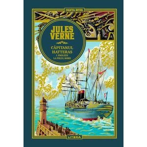 Volumul 24. Jules Verne. Capitanul Hatteras. I. Englezii la Polul Nord imagine