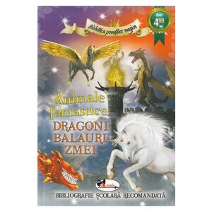 Animale fantastice: Dragoni, balauri, zmei imagine